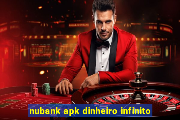 nubank apk dinheiro infinito